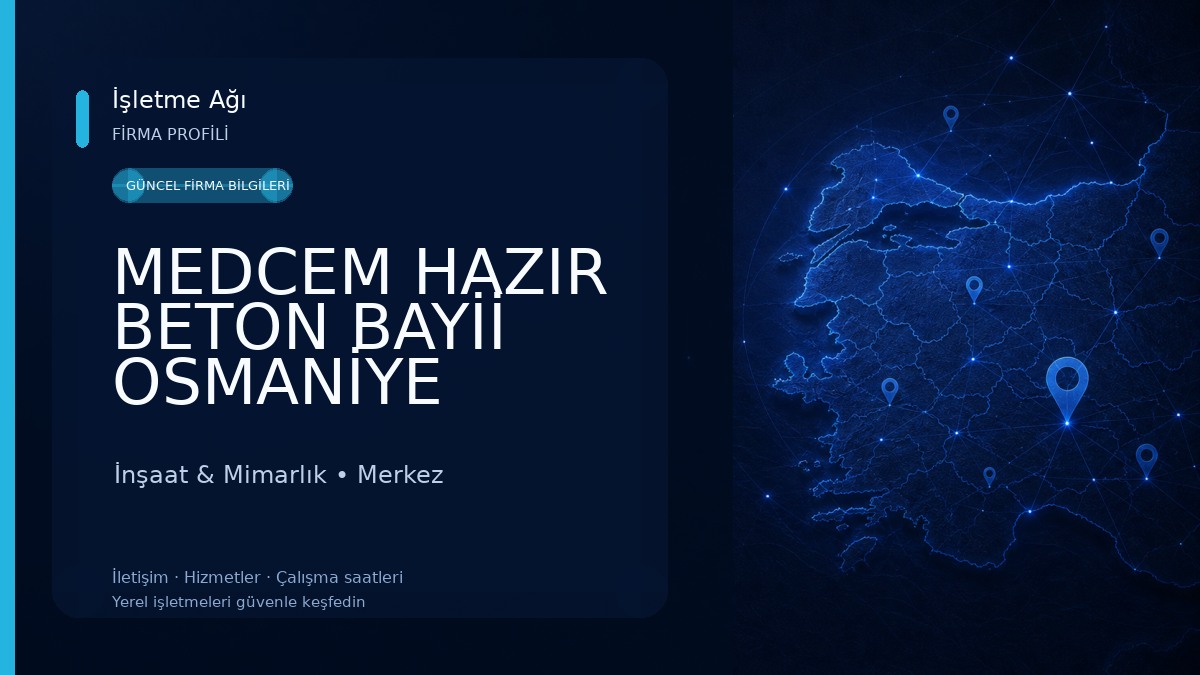 MEDCEM HAZIR BETON BAYİİ OSMANİYE İnşaat & Mimarlık