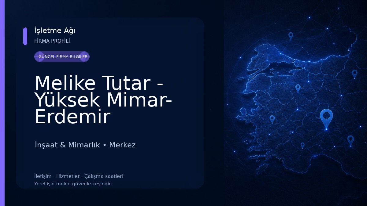 Melike Tutar - Yüksek Mimar- Erdemir Mimarlık