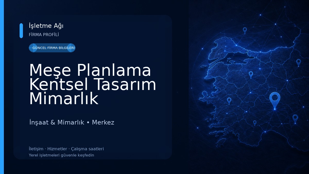 Meşe Planlama Kentsel Tasarım Mimarlık Araştırma ve Danışmanlık Ticaret Ltd. Şti. İnşaat & Mimarlık