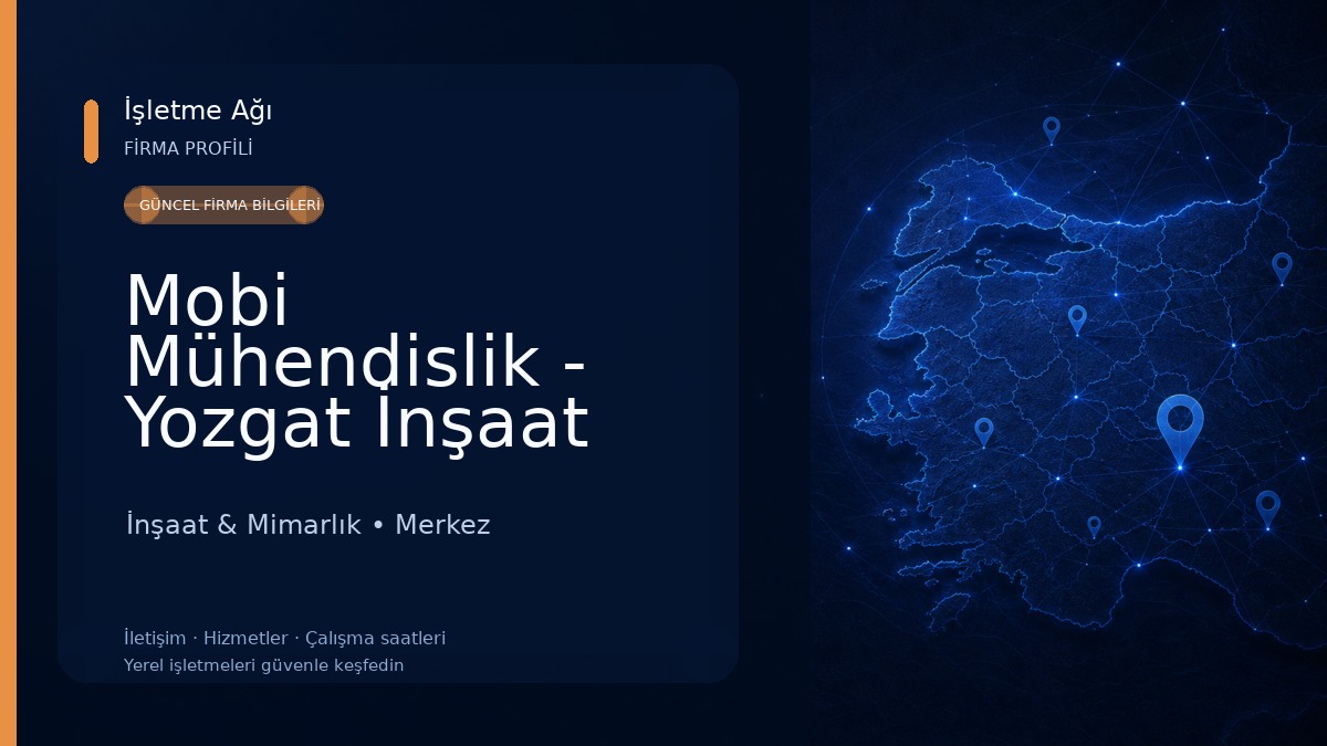 Mobi Mühendislik - Yozgat İnşaat Mühendisliği Proje ve Danışmanlık İnşaat & Mimarlık