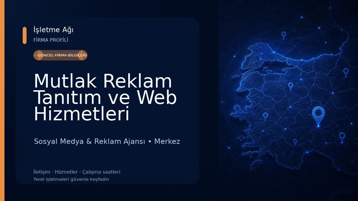 Mutlak Reklam Tanıtım ve Web Hizmetleri