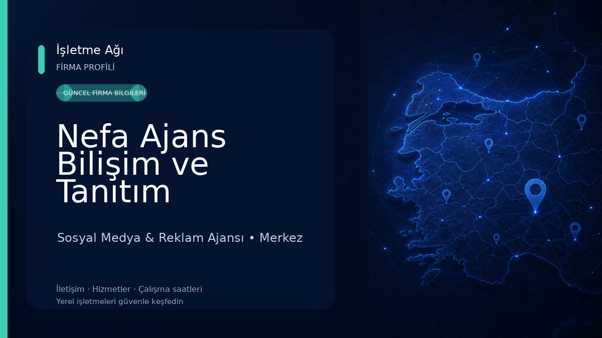 Nefa Ajans Bilişim ve Tanıtım Hizmetleri Sosyal Medya & Reklam Ajansı
