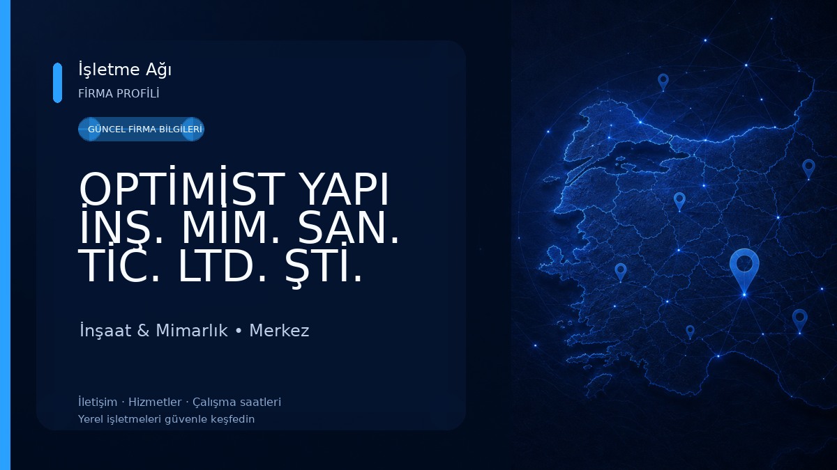 OPTİMİST YAPI İNŞ. MİM. SAN. TİC. LTD. ŞTİ. İnşaat & Mimarlık