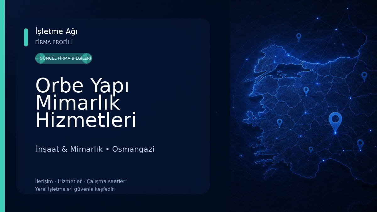 Orbe Yapı Mimarlık Hizmetleri İnşaat & Mimarlık