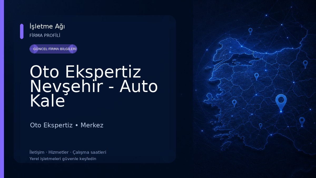 Oto Ekspertiz Nevşehir - Auto Kale Oto Ekspertiz