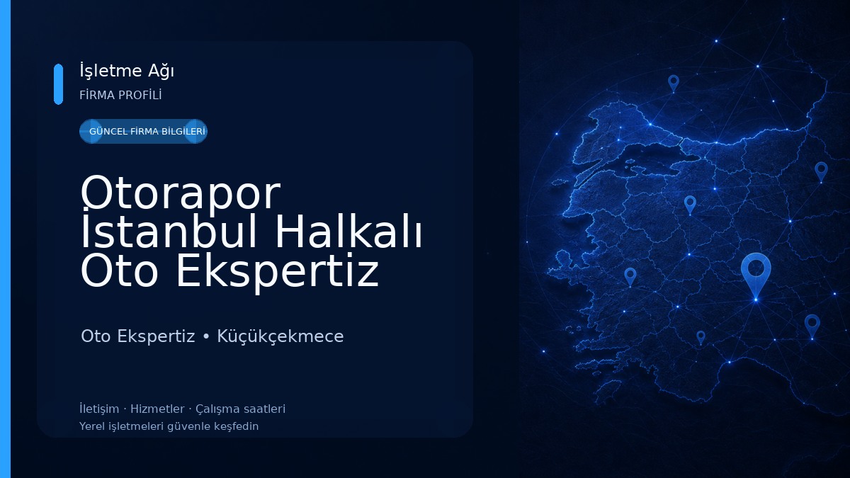 Otorapor İstanbul Halkalı Oto Ekspertiz