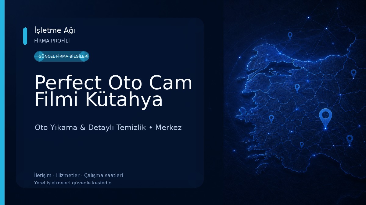 Perfect Oto Cam Filmi Kütahya