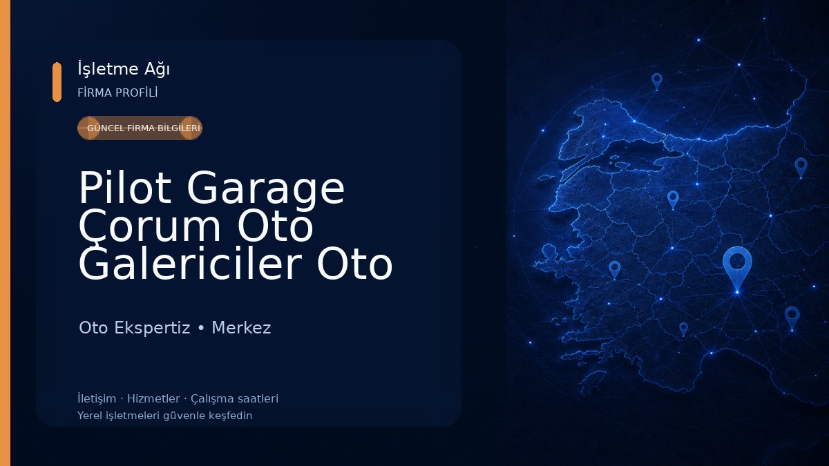 Pilot Garage Çorum Oto Galericiler Oto Ekspertiz