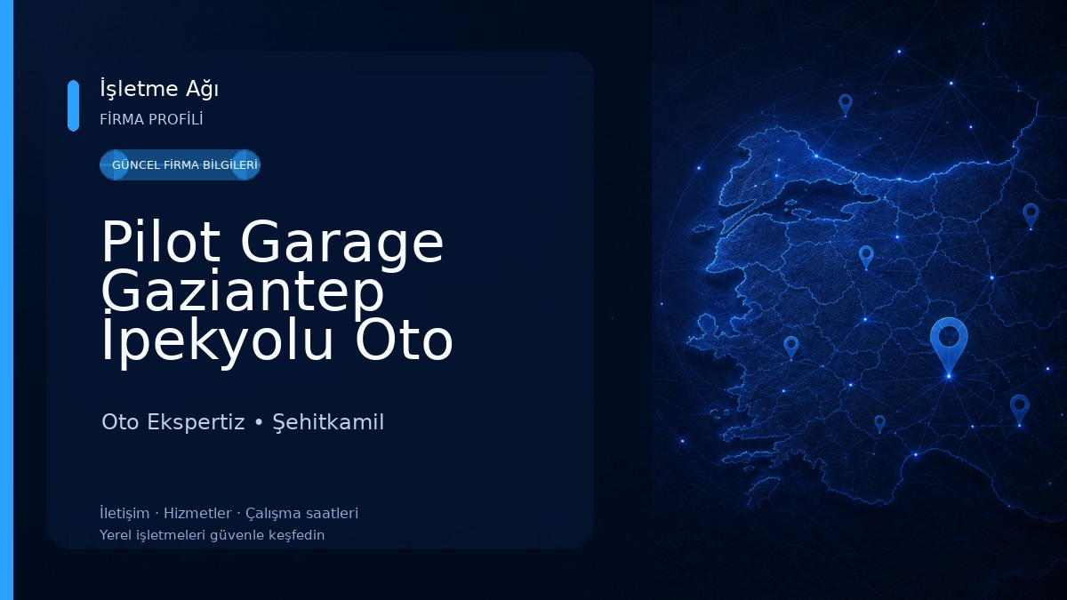 Pilot Garage Gaziantep İpekyolu Oto Ekspertiz