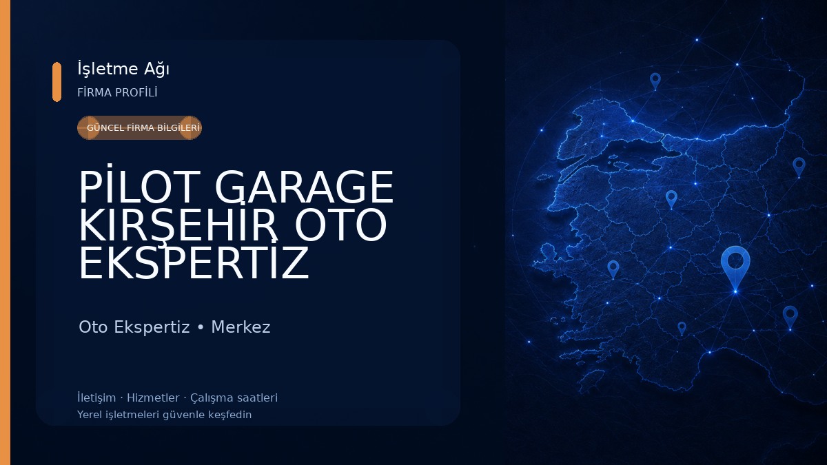 PİLOT GARAGE KIRŞEHİR OTO EKSPERTİZ