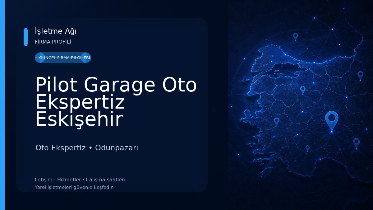 Pilot Garage Oto Ekspertiz Eskişehir Odunpazarı Küçük Sanayi