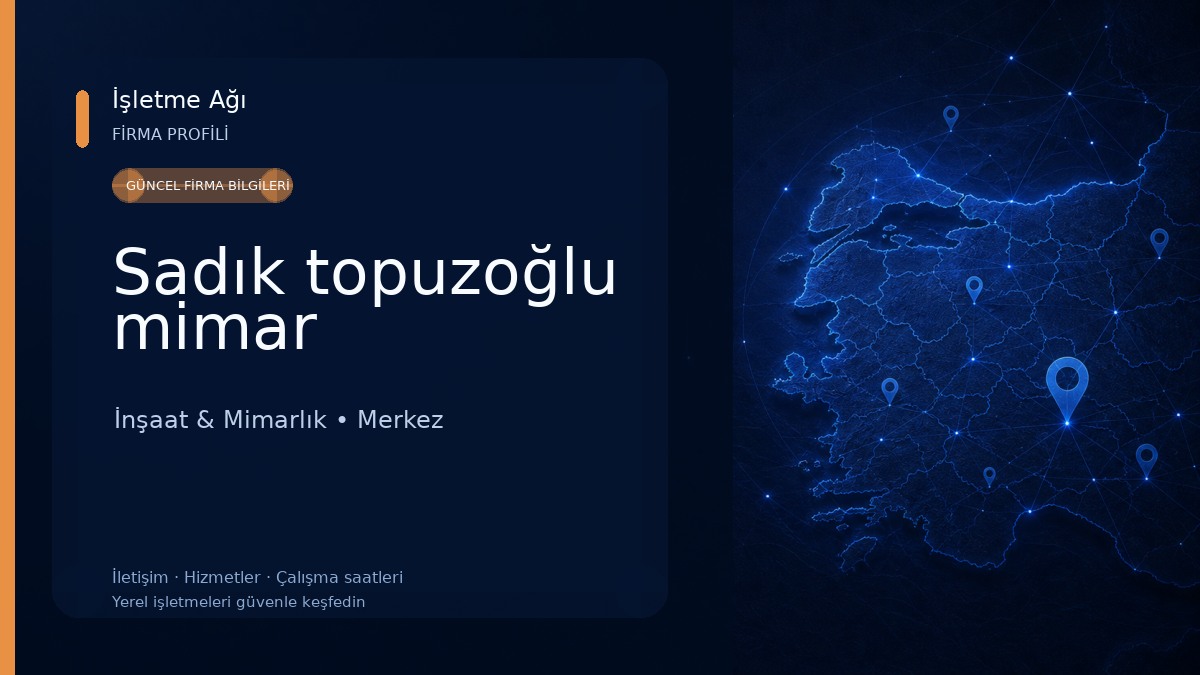 Sadık topuzoğlu mimar İnşaat & Mimarlık