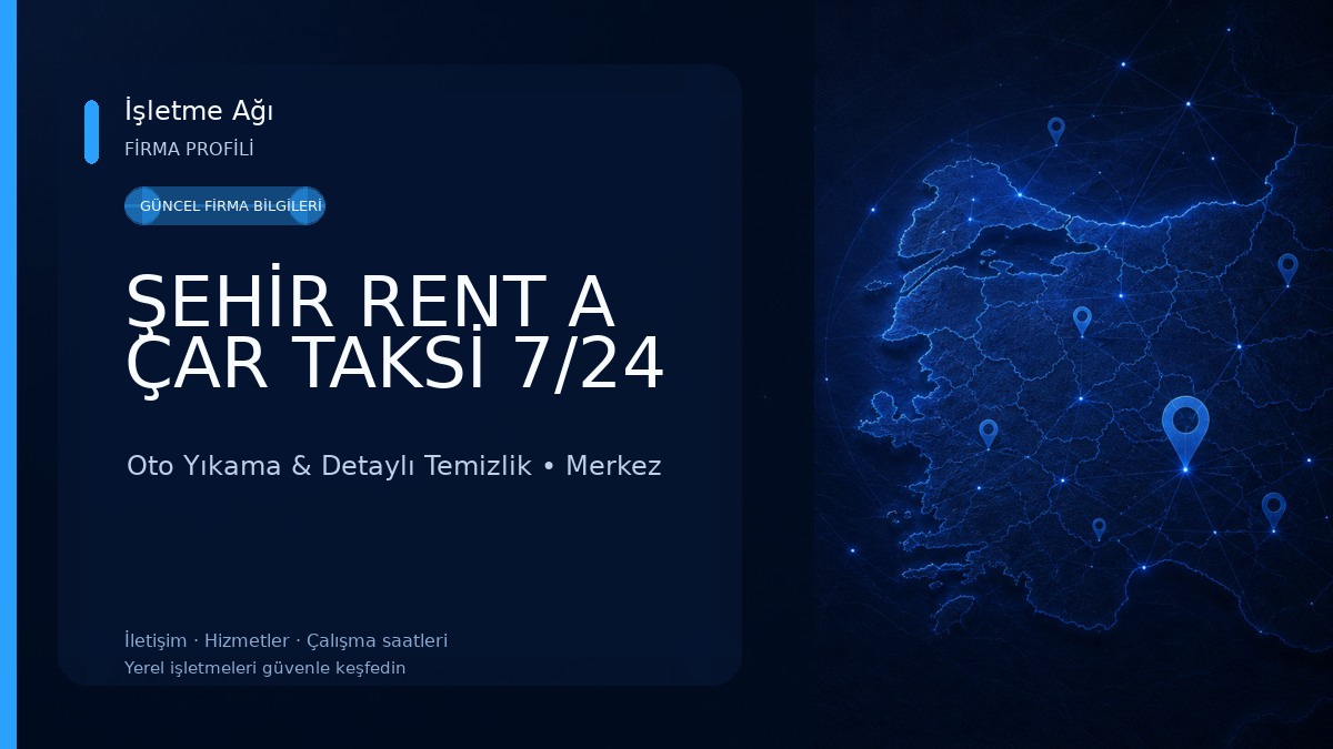 ŞEHİR RENT A ÇAR TAKSİ 7/24
