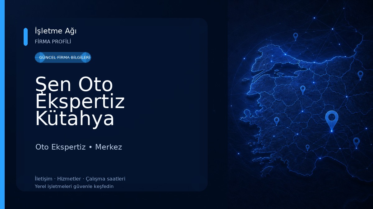 Şen Oto Ekspertiz Kütahya