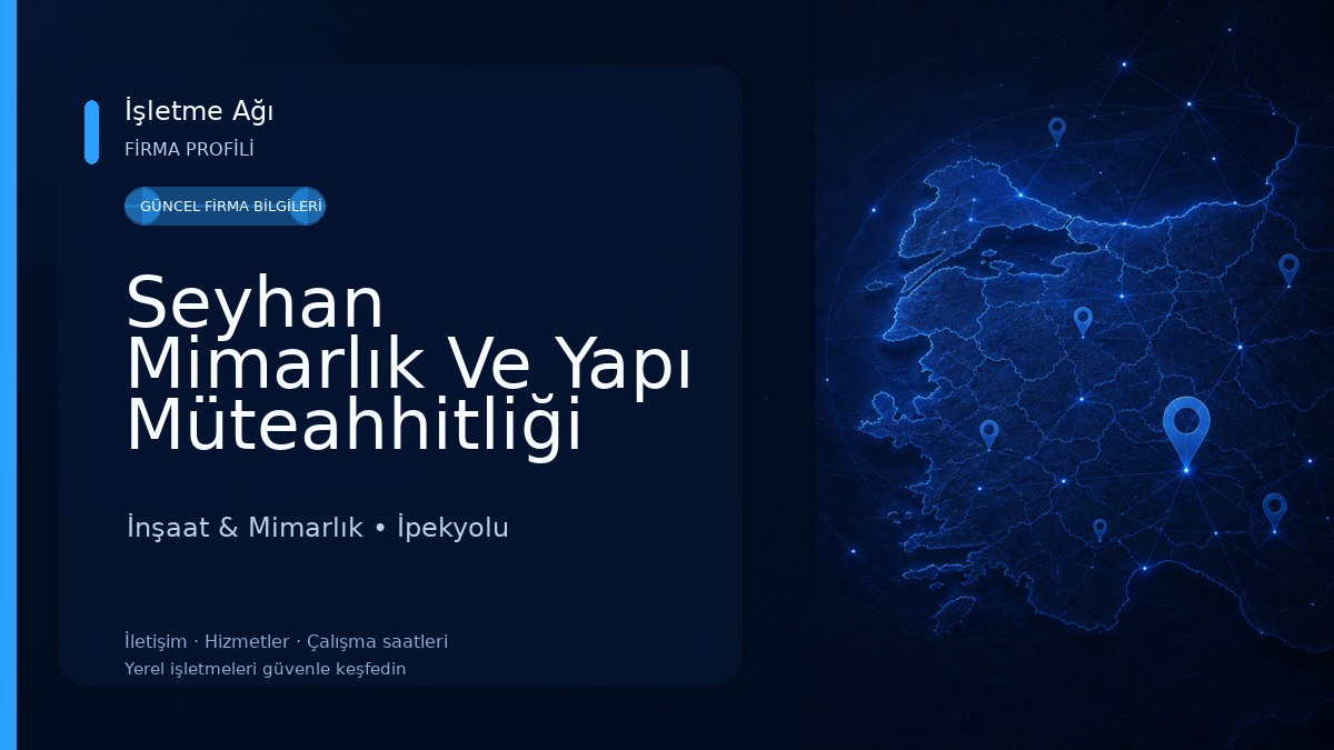 Seyhan Mimarlık Ve Yapı Müteahhitliği İnşaat & Mimarlık