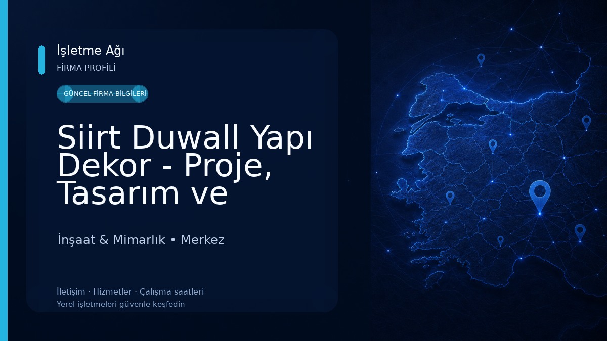 Siirt Duwall Yapı Dekor - Proje, Tasarım ve Uygulama İnşaat & Mimarlık