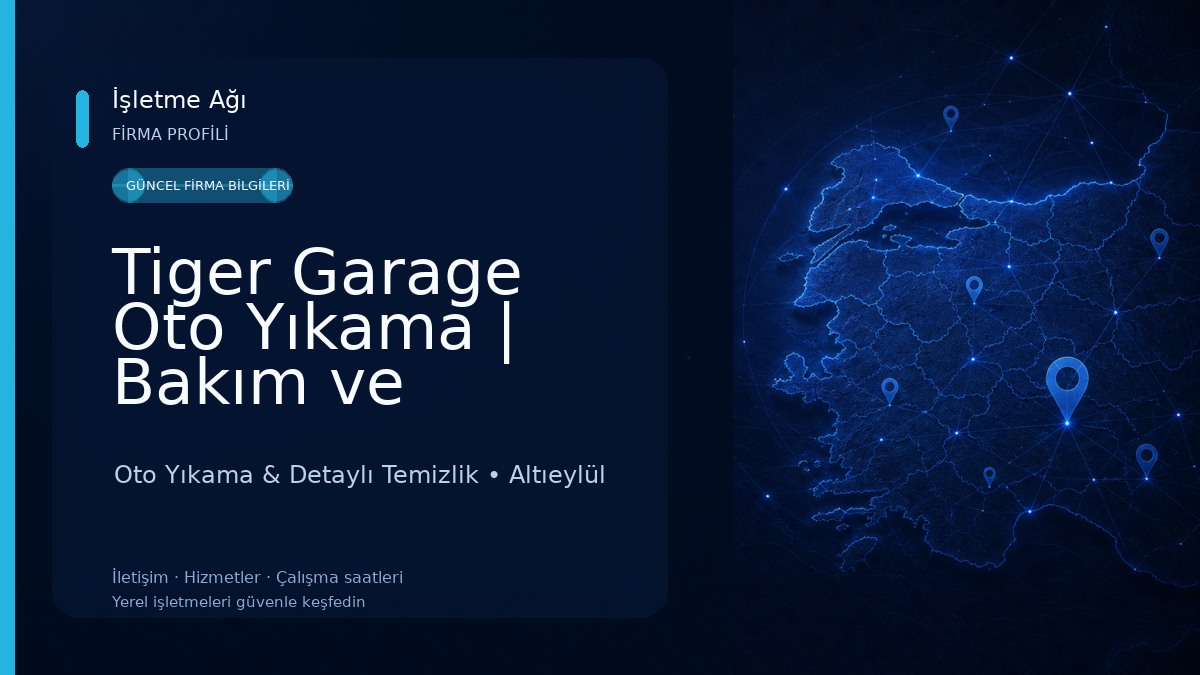 Tiger Garage Oto Yıkama | Bakım ve Uygulama Merkezi ( çekici hizmeti ) Oto Yıkama & Detaylı Temizlik