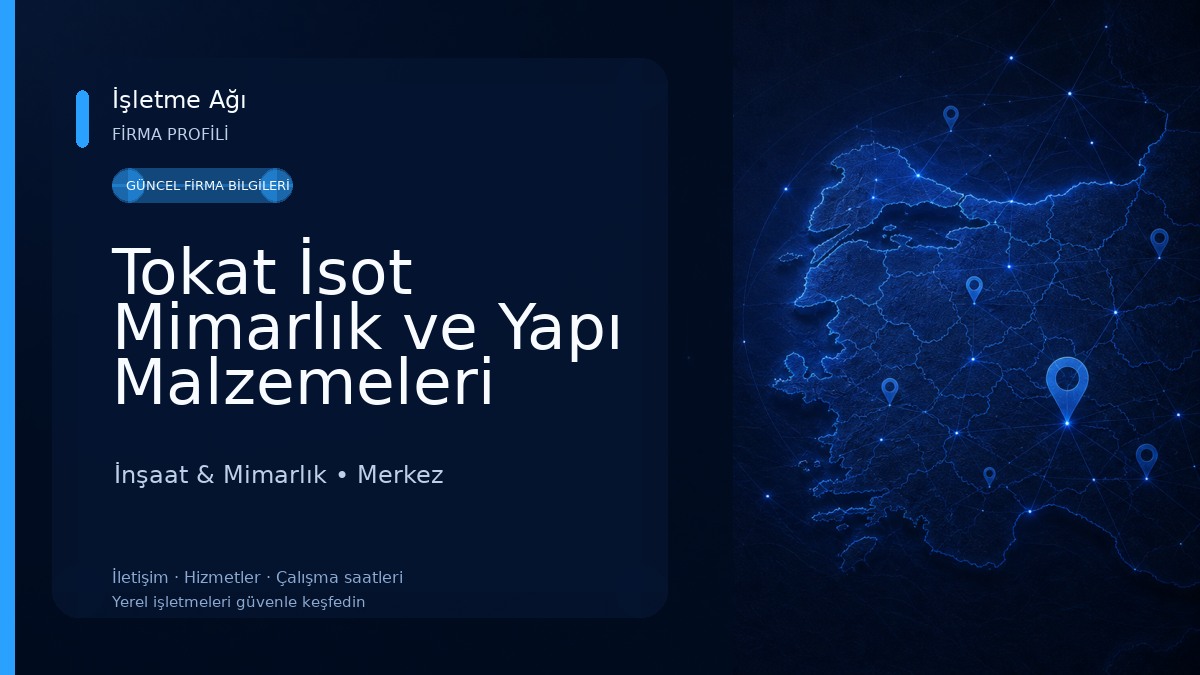 Tokat İsot Mimarlık ve Yapı Malzemeleri