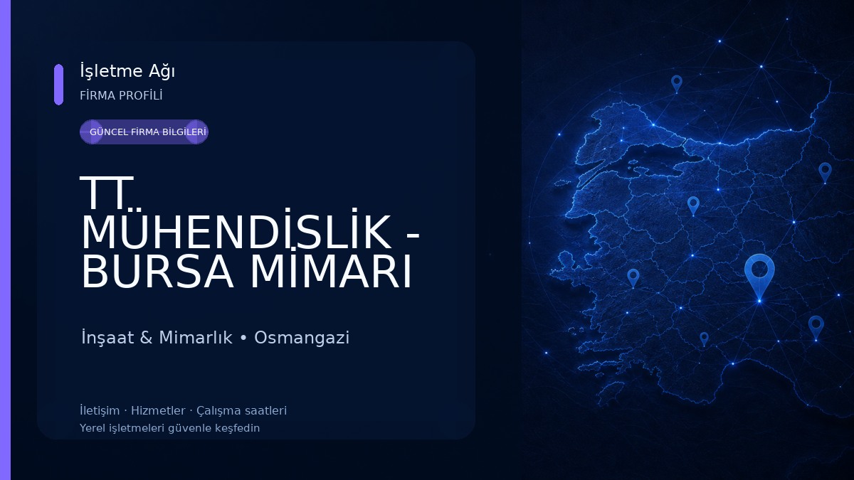 TT MÜHENDİSLİK - BURSA MİMARI PROJE, İNŞAAT, ZEMİN ETÜDÜ VE JEOLOJİK HİZMETLER İnşaat & Mimarlık