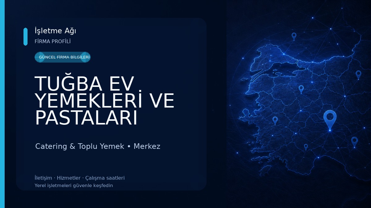 TUĞBA EV YEMEKLERİ VE PASTALARI Catering & Toplu Yemek