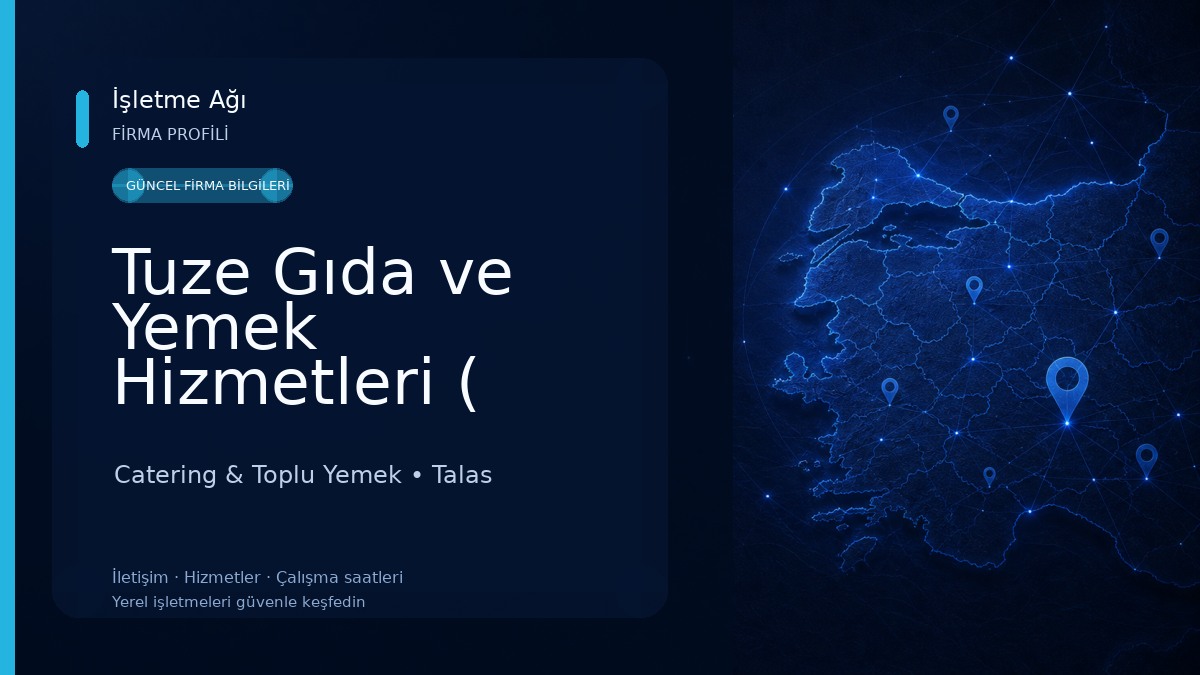 Tuze Gıda ve Yemek Hizmetleri ( Yağlamantı Catering )