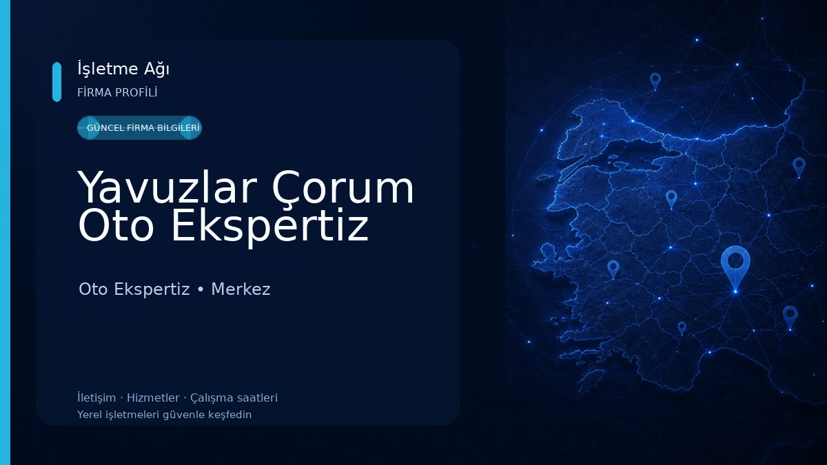 Yavuzlar Çorum Oto Ekspertiz
